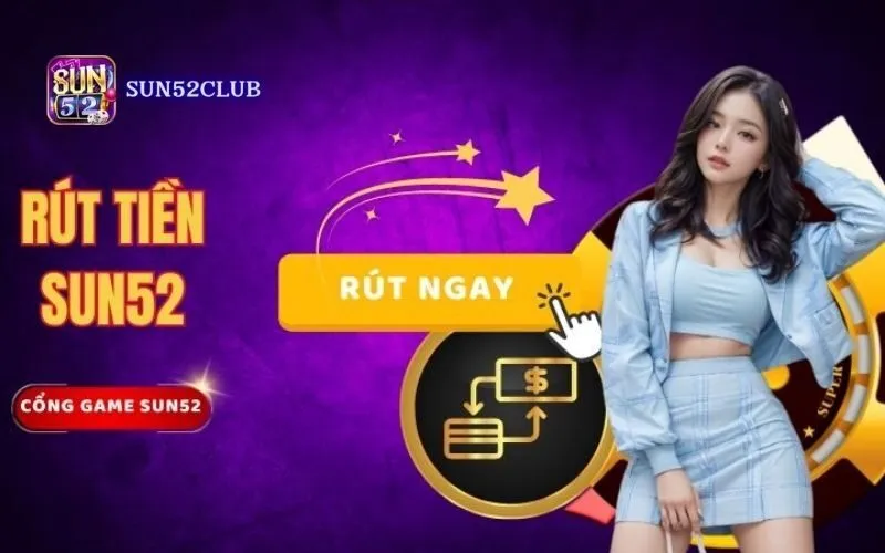 Hình ảnh Cach Rut Tien Sun52 3 trong bài viết Cách rút tiền Sun52: Hướng dẫn rút tiền an toàn. Cách rút tiền Sun52